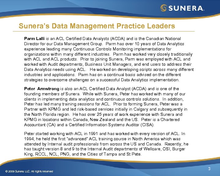 Sunera’s Data Management Practice Leaders Parm Lalli is an ACL Certified Data Analysts (ACDA)