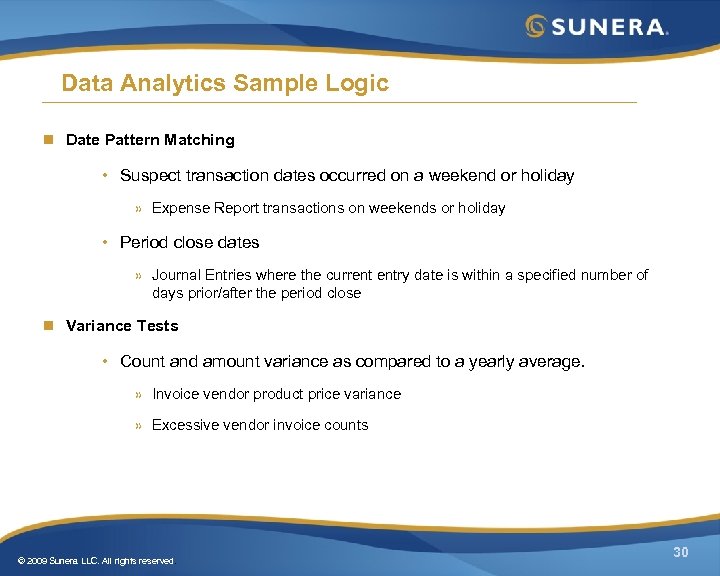 Data Analytics Sample Logic n Date Pattern Matching • Suspect transaction dates occurred on