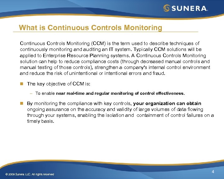 What is Continuous Controls Monitoring (CCM) is the term used to describe techniques of