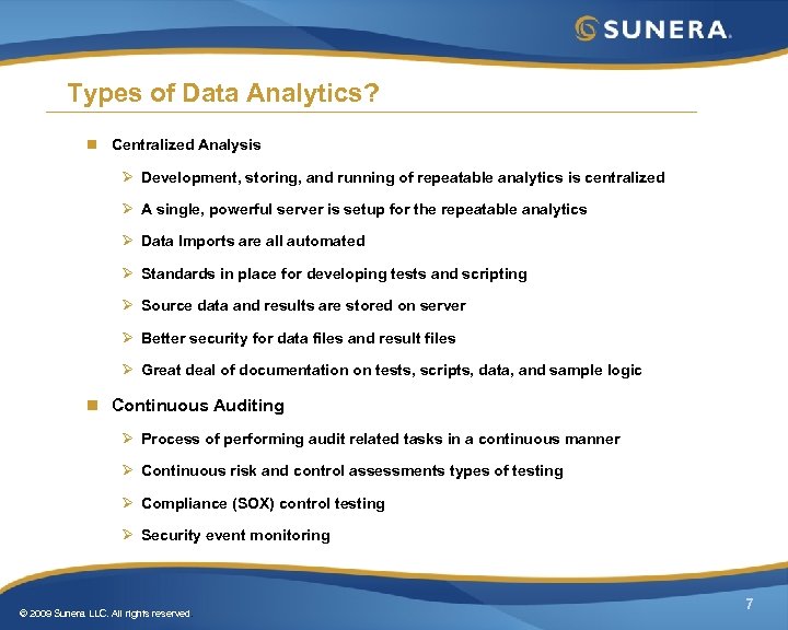 Types of Data Analytics? n Centralized Analysis Ø Development, storing, and running of repeatable
