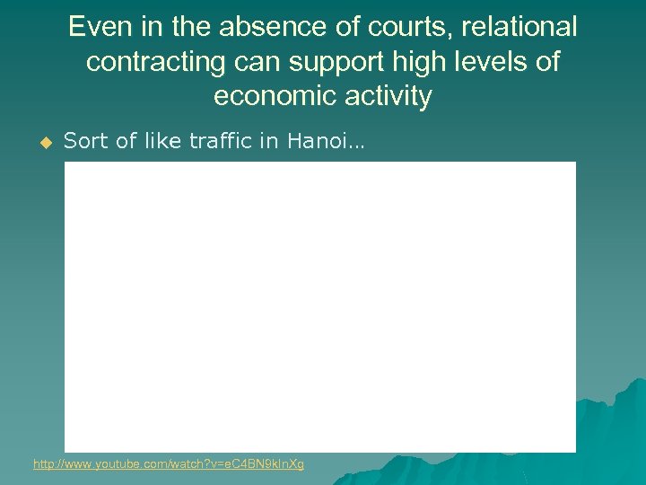 Even in the absence of courts, relational contracting can support high levels of economic