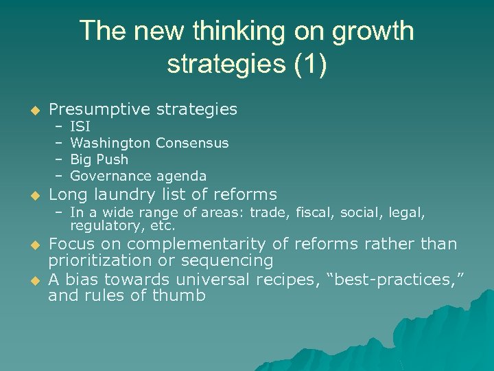 The new thinking on growth strategies (1) u Presumptive strategies – – ISI Washington