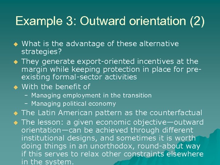 Example 3: Outward orientation (2) u u u What is the advantage of these