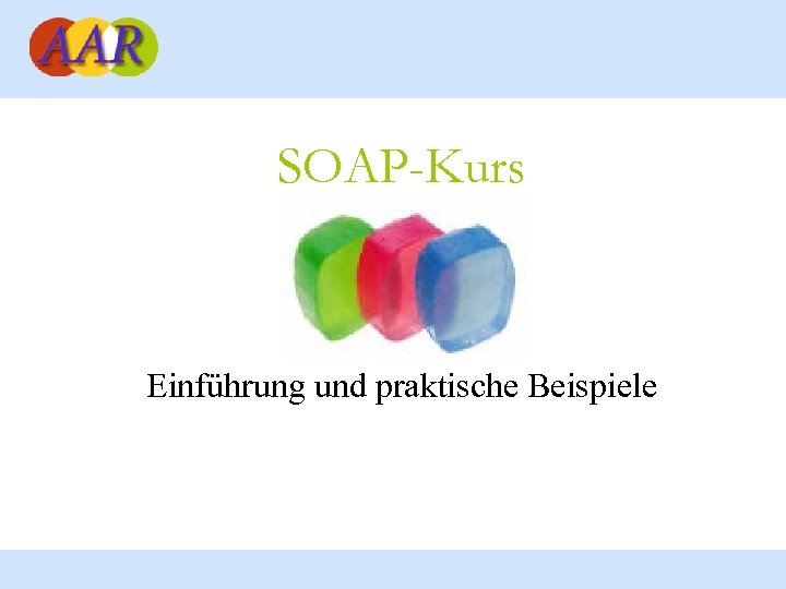 SOAP-Kurs Einführung und praktische Beispiele Franck Borel - UB-Freiburg 