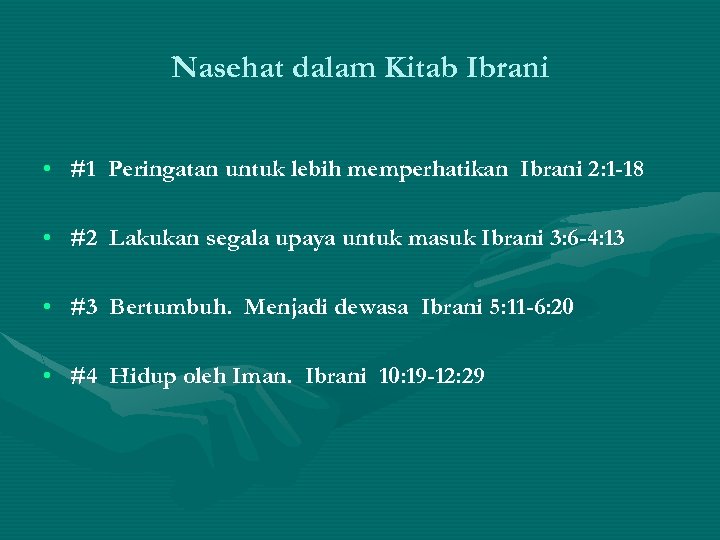 Nasehat dalam Kitab Ibrani • #1 Peringatan untuk lebih memperhatikan Ibrani 2: 1 -18