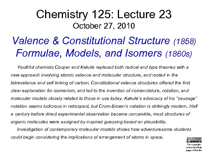 Chemistry 125: Lecture 23 October 27, 2010 Valence & Constitutional Structure (1858) Formulae, Models,