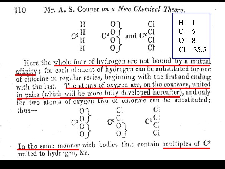 C 2 as nucleus H=1 C=6 O=8 Cl = 35. 5 