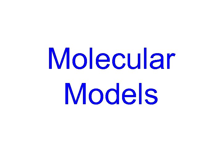 Molecular Models 