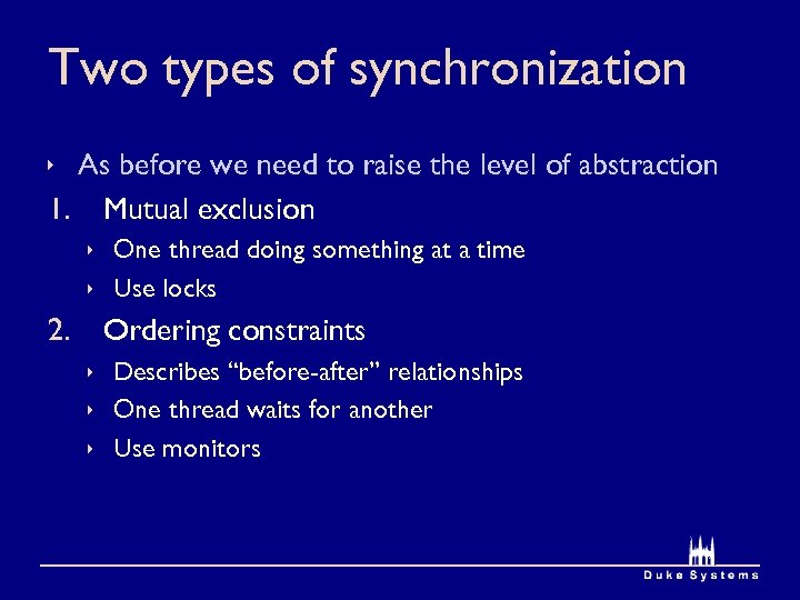 Two types of synchronization ê As before we need to raise the level of