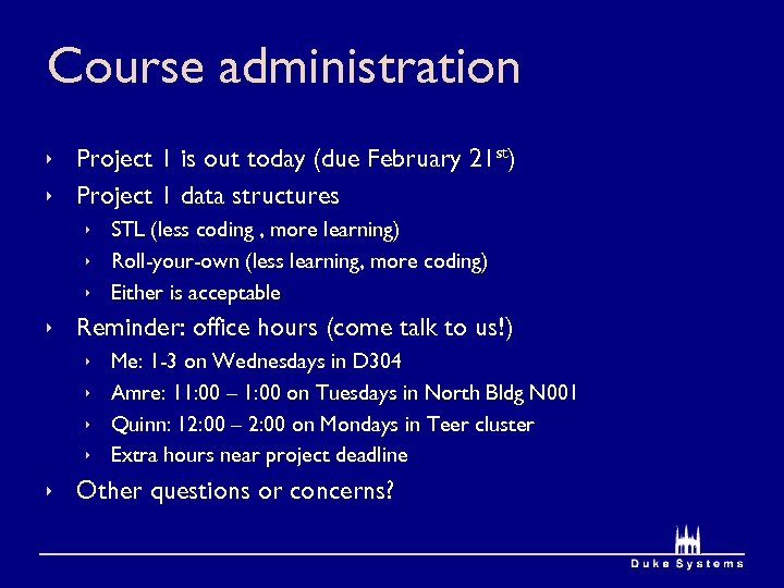 Course administration ê Project 1 is out today (due February 21 st) ê Project