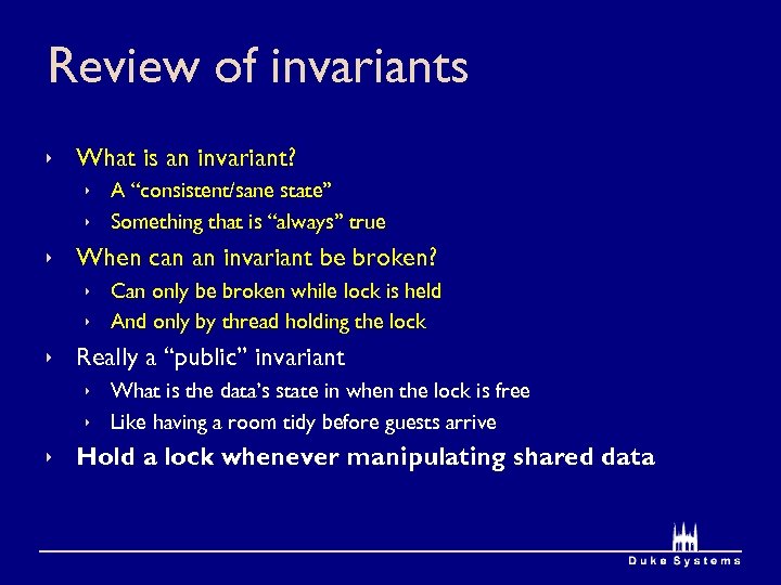 Review of invariants ê What is an invariant? ê A “consistent/sane state” ê Something