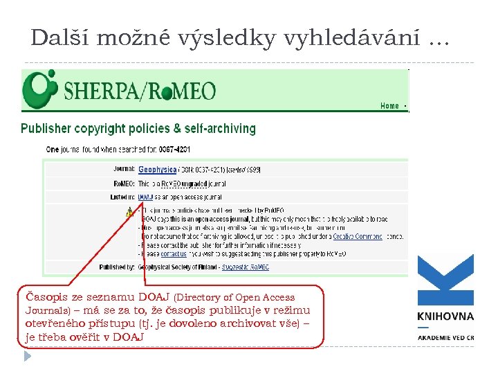 Další možné výsledky vyhledávání … Časopis ze seznamu DOAJ (Directory of Open Access Journals)
