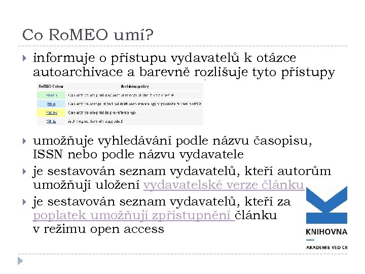 Co Ro. MEO umí? informuje o přístupu vydavatelů k otázce autoarchivace a barevně rozlišuje