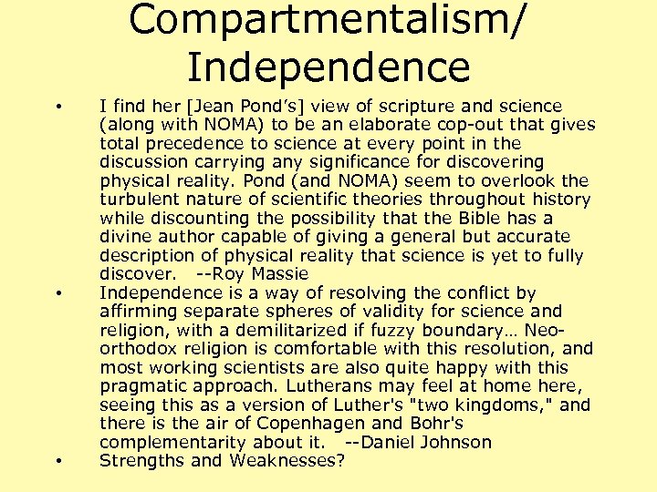 Compartmentalism/ Independence • • • I find her [Jean Pond’s] view of scripture and