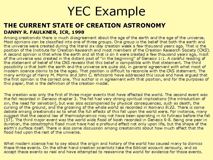 YEC Example THE CURRENT STATE OF CREATION ASTRONOMY DANNY R. FAULKNER, ICR, 1998 Among