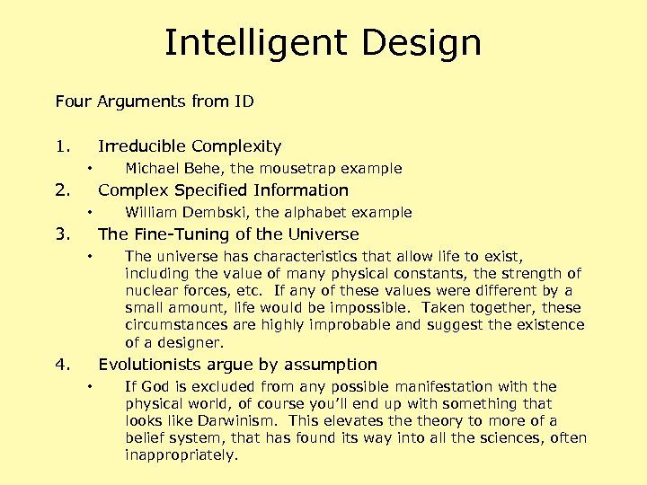 Intelligent Design Four Arguments from ID 1. Irreducible Complexity • 2. Michael Behe, the