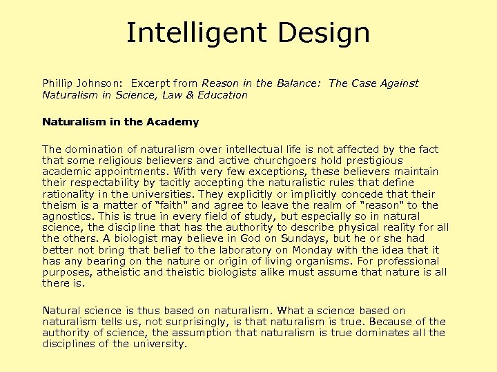 Intelligent Design Phillip Johnson: Excerpt from Reason in the Balance: The Case Against Naturalism