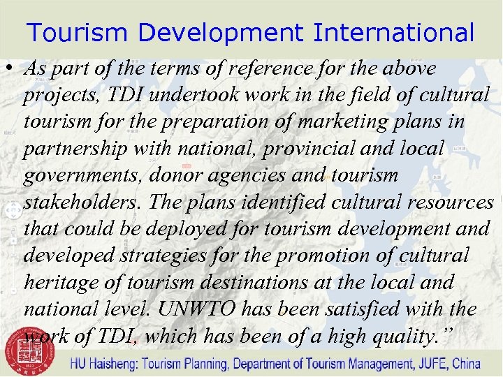 Tourism Development International • As part of the terms of reference for the above