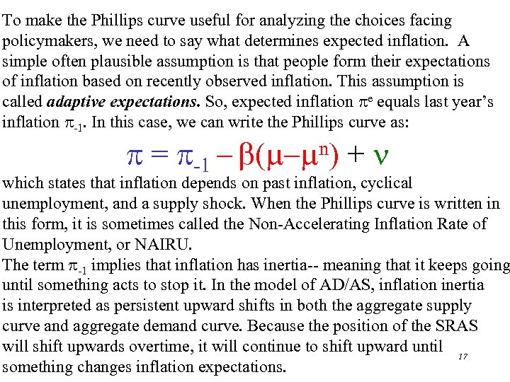 To make the Phillips curve useful for analyzing the choices facing policymakers, we need
