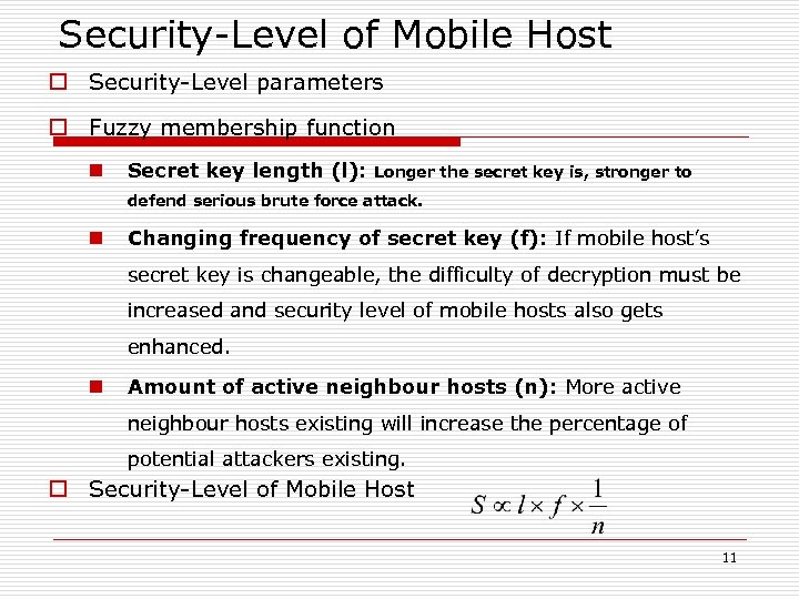 Security-Level of Mobile Host o Security-Level parameters o Fuzzy membership function n Secret key