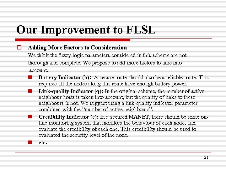 Our Improvement to FLSL o Adding More Factors to Consideration We think the fuzzy