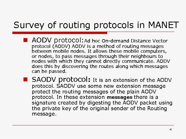 Survey of routing protocols in MANET n AODV protocol: Ad hoc On-demand Distance Vector