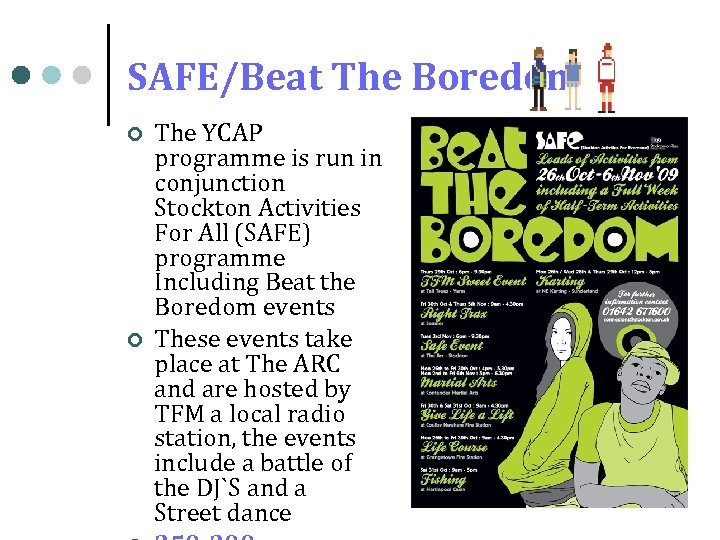 SAFE/Beat The Boredom ¢ ¢ The YCAP programme is run in conjunction Stockton Activities