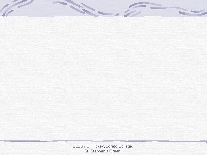 SLSS / D. Hickey, Loreto College, St. Stephen's Green. 