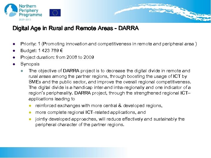 Digital Age in Rural and Remote Areas - DARRA l l Priority: 1 (Promoting