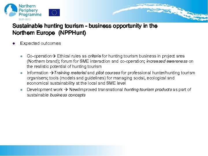 Sustainable hunting tourism - business opportunity in the Northern Europe (NPPHunt) l Expected outcomes