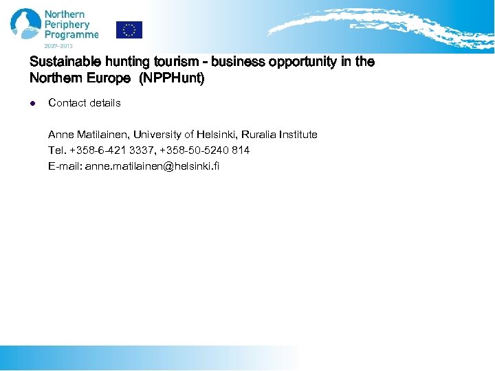Sustainable hunting tourism - business opportunity in the Northern Europe (NPPHunt) l Contact details