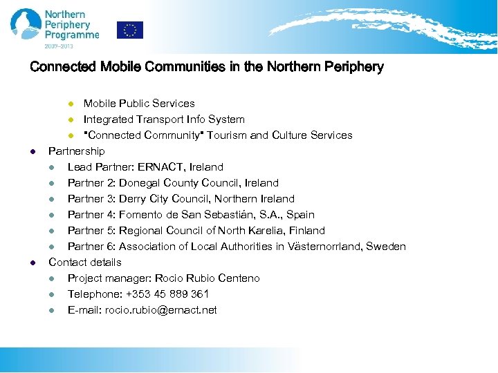 Connected Mobile Communities in the Northern Periphery Mobile Public Services l Integrated Transport Info
