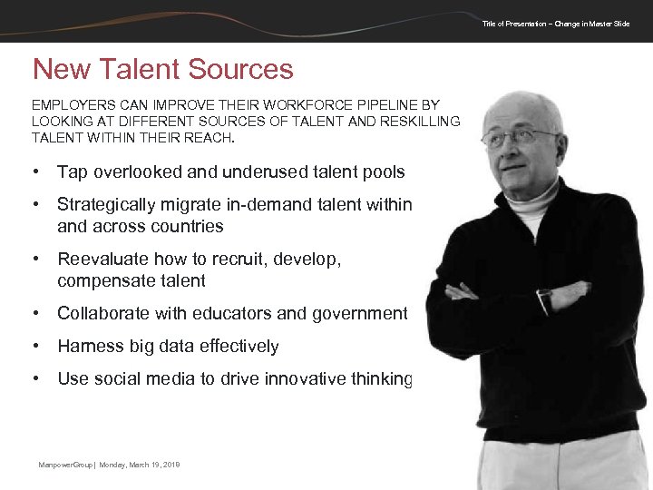Title of Presentation – Change in Master Slide New Talent Sources EMPLOYERS CAN IMPROVE
