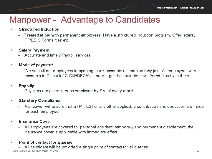 Title of Presentation – Change in Master Slide Manpower - Advantage to Candidates •
