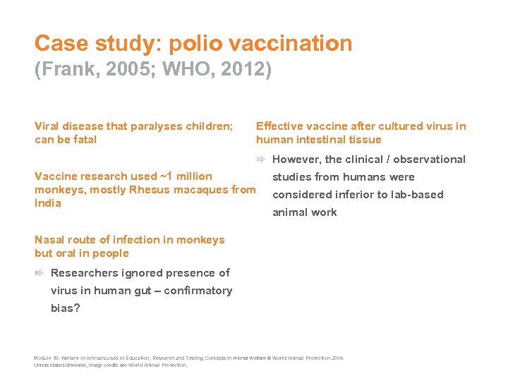 Case study: polio vaccination (Frank, 2005; WHO, 2012) Viral disease that paralyses children; can