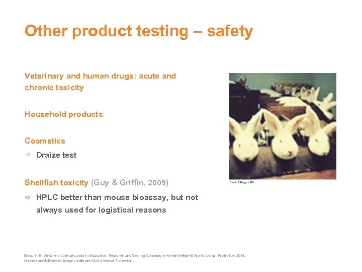 Other product testing safety Veterinary and human drugs: acute and chronic toxicity Household products