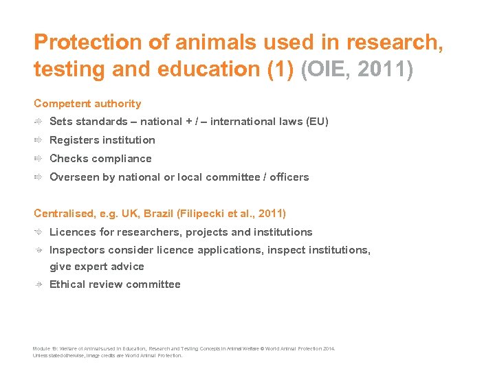 Protection of animals used in research, testing and education (1) (OIE, 2011) Competent authority