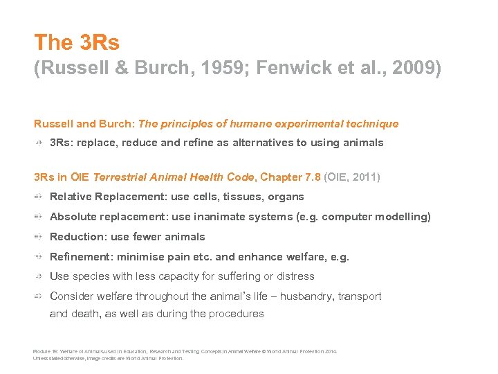 The 3 Rs (Russell & Burch, 1959; Fenwick et al. , 2009) Russell and