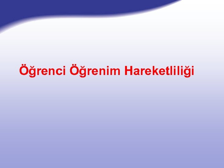 Öğrenci Öğrenim Hareketliliği 