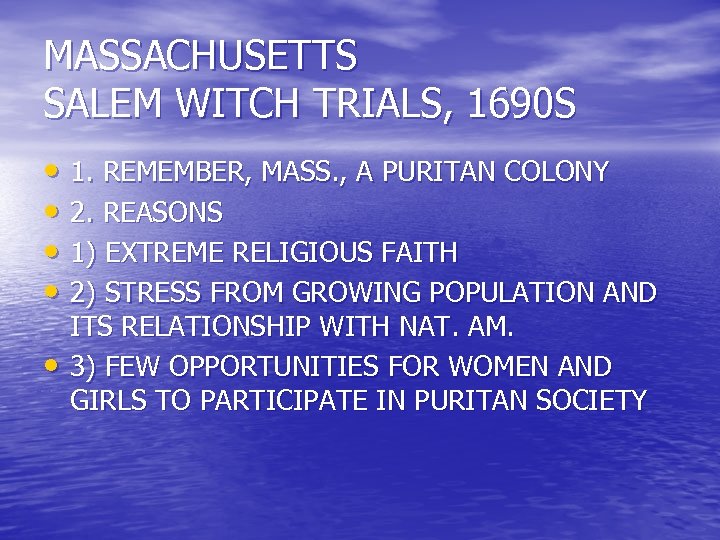 MASSACHUSETTS SALEM WITCH TRIALS, 1690 S • 1. REMEMBER, MASS. , A PURITAN COLONY
