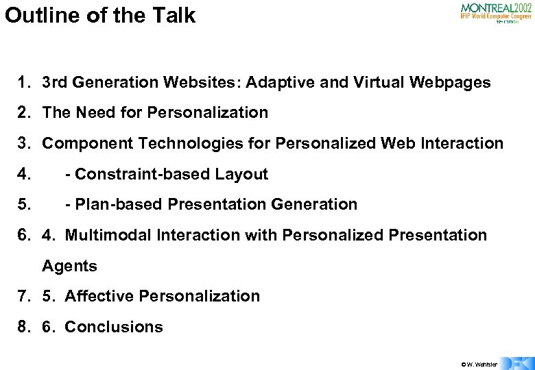 Outline of the Talk 1. 3 rd Generation Websites: Adaptive and Virtual Webpages 2.