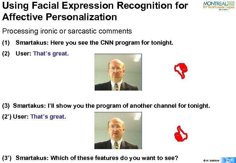 Using Facial Expression Recognition for Affective Personalization Processing ironic or sarcastic comments (1) Smartakus: