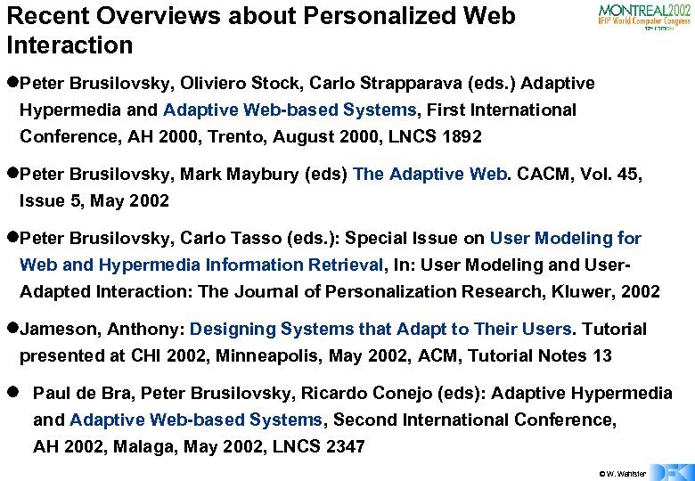 Recent Overviews about Personalized Web Interaction l. Peter Brusilovsky, Oliviero Stock, Carlo Strapparava (eds.