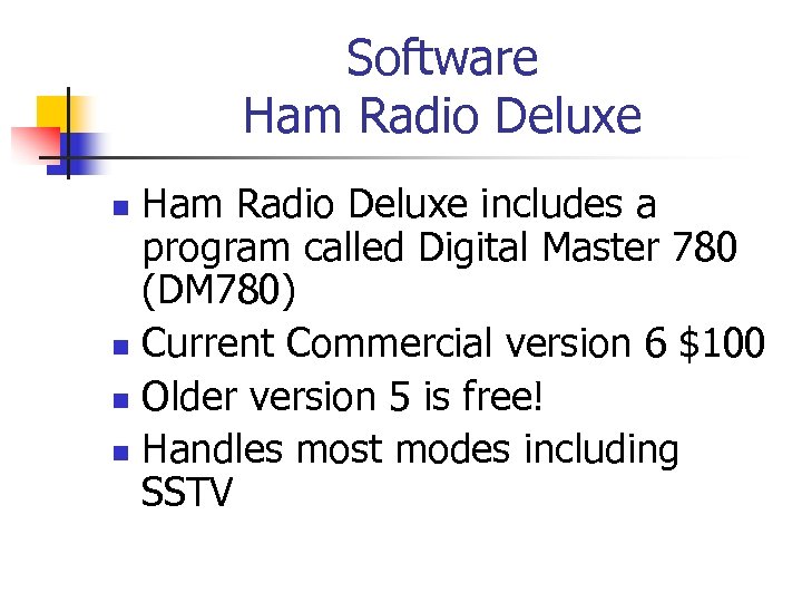 Software Ham Radio Deluxe includes a program called Digital Master 780 (DM 780) n