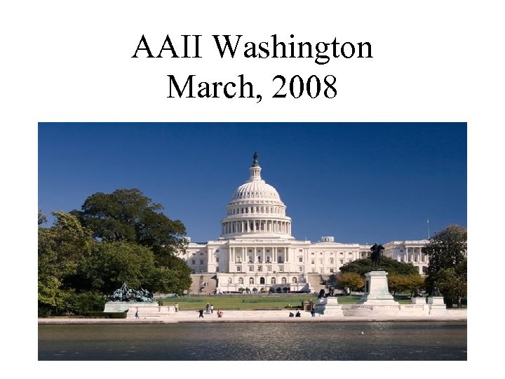 AAII Washington March, 2008 