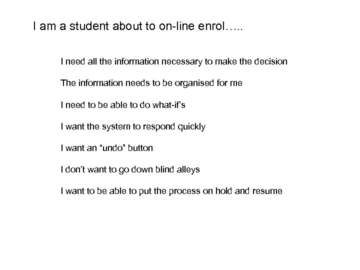 I am a student about to on-line enrol…. . I need all the information
