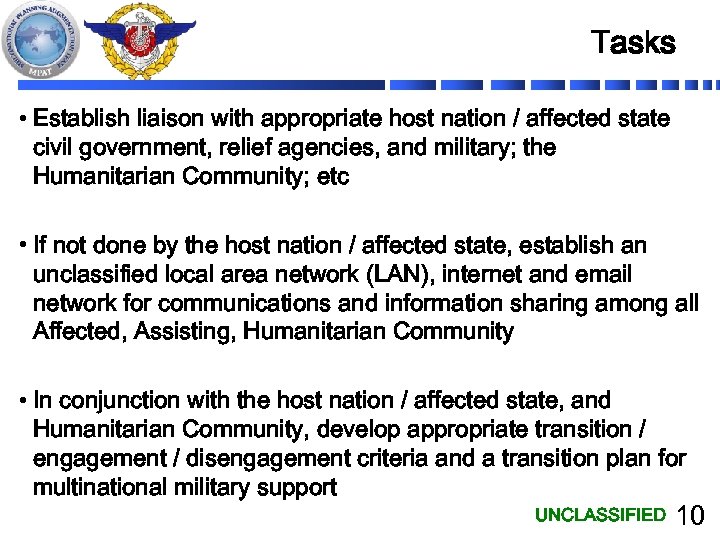Tasks • Establish liaison with appropriate host nation / affected state civil government, relief