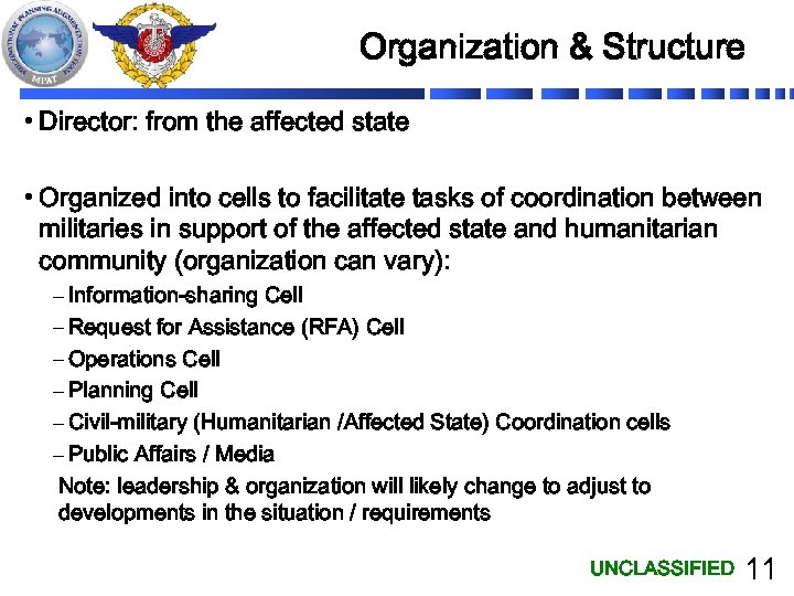 Organization & Structure • Director: from the affected state • Organized into cells to