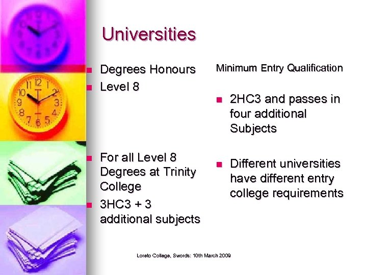 Universities n n Degrees Honours Level 8 Minimum Entry Qualification n For all Level