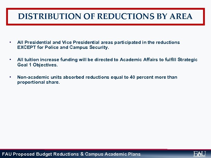 DISTRIBUTION OF REDUCTIONS BY AREA • All Presidential and Vice Presidential areas participated in